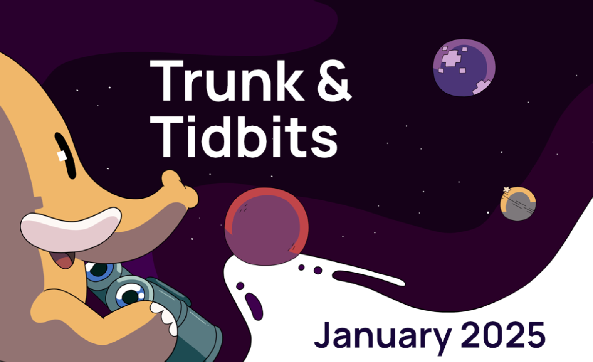 Trunk & Tidbits, January 2025